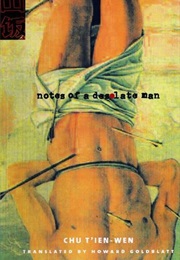 Notes of a Desolate Man (Chu Tien-Wen)