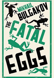 The Fatal Eggs (Mikhail Bulgakov)