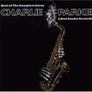 Charlie Parker - The Best of the Savoy & Dial Studio Recordings