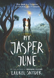 My Jasper June (Laurel Snyder)