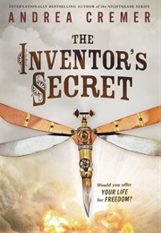 The Inventor&#39;s Secret (Andrea Cremer)