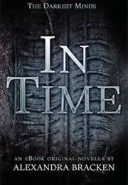 In Time (Darkest Minds 1.5) (Alexandra Bracken)