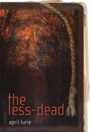 The Less-Dead (April Lurie)