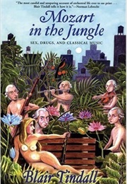 Mozart in the Jungle (Blair Tindall)
