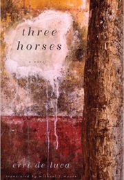 Three Horses (Erri Luca)