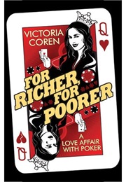 For Richer, for Poorer: A Love Affair With Poker (Victoria Coren)