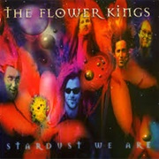 The Flower Kings- Stardust We Are