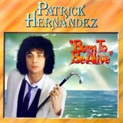 Patrick Hernandez "Born to Be Alive"