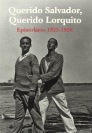 Querido Salvador, Querido Lorquito (Salvador Dalí, Fredrico Garcia Lorca)