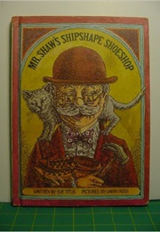 Mr Shaw's Shipshape Shoeshop (Eve Titus)