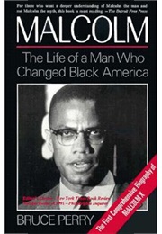 Malcolm: The Life of a Man Who Changed Black America (Bruce Perry)