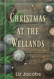Christmas at the Wellands (Liz Jacobs)
