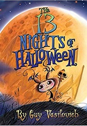 The 13 Nights of Halloween (Guy Vasilovich)