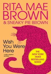 Wish You Were Here (Rita Mae Brown)