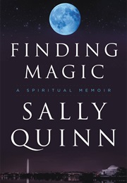 Finding Magic (Sally Quinn)
