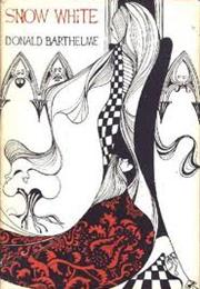 Snow White by Donald Barthelme