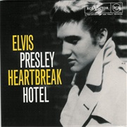 Heartbreak Hotel by Elvis Presley