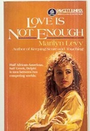Love Is Not Enough (Marilyn Levy)