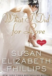 What I Did for Love (Susan Elizabeth Phillips)