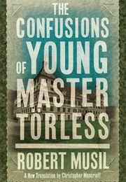 The Confusions of Young Master Törless (Robert Musil)
