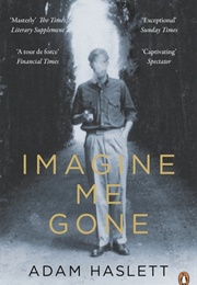 Imagine Me Gone (Adam Haslett)