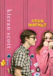 Geek Magnet (Kieran Scott)