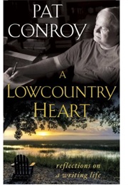 A Low Country Heart (Pat Conroy)