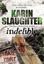Indelible (Karin Slaughter)