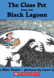 The Class Pet From the Black Lagoon (Mark Thaler)