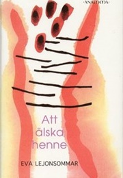 Att Älska Henne (Eva Lejonsommar)