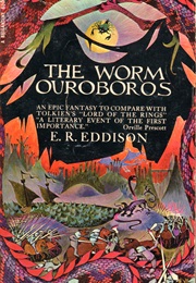 The Worm Ouroboros (E. R. Eddison)