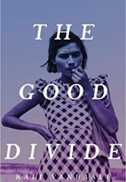 The Good Divide (Kali Vanbaale)