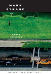 Almost Invisible (Mark Strand)
