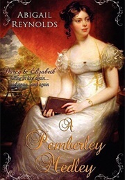 A Pemberley Medley (Abigail Reynolds)