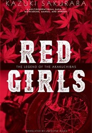 Red Girls: The Legend of the Akakuchibas (Kazuki Sakuraba)