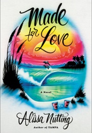 Made for Love (Alissa Nutting)