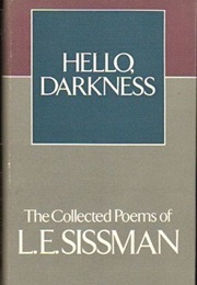 Hello, Darkness: The Collected Poems of L.E. Sissman (L.E. Sissman)