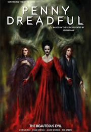 Penny Dreadful - The Ongoing Series Volume 2: The Beautous Evil (Chris King)