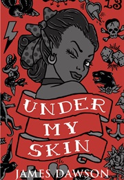 Under My Skin (James Dawson)
