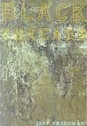 Black Threads (Jeff Friedman)