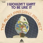 Alan Parsons Project - I Wouldn&#39;t Want to Be Like You