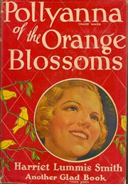 Pollyanna of the Orange Blossoms (Eleanor H Porter)