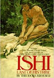 Ishi, Last of His Tribe
