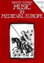 Music in Medieval Europe (Jeremy Yudkin)