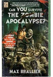Can You Survive the Zombie Apocalypse? (Max Brallier)