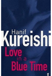 Love in a Blue Time (Hanif Kureishi)