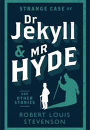 The Strange Case of Dr. Jekyll &amp; Mr. Hyde (Robert Louis Stevenson)