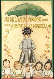 Ameliaranne and the Green Umbrella (Constance Heward)