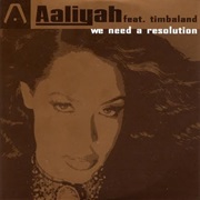 Aaliyah - We Need a Resolution