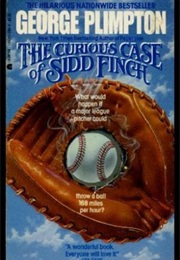 The Curious Case of Sid Finch (George Plimpton)